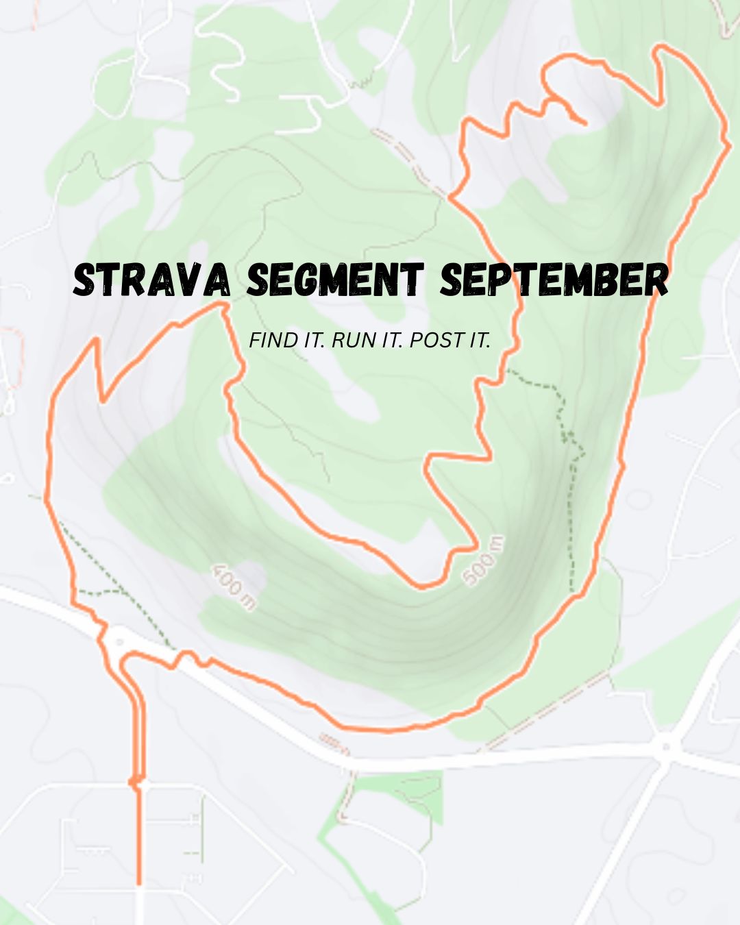 A map-style graphic showing a route outlined in orange over a pale green topographic area, with large text reading “STRAVA SEGMENT SEPTEMBER” and smaller text “FIND IT. RUN IT.
